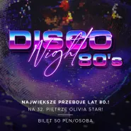 Disco Night na 32. piętrze Olivia Star! | Największe przeboje lat 80.