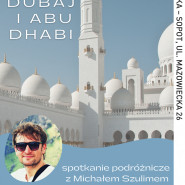 Dubaj i Abu Dhabi. Spotkanie podróżnicze