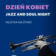 Dzień Kobiet - Live Music - Jazz and Soul Night