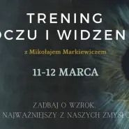 Trening oczu i widzenia z Mikołajem Markiewiczem