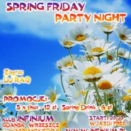 Spring Friday Party Night - Wyzwolenie Wiosny z Infinium