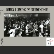 Swing i Blues w Desdemonie