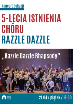 Razzle Dazzle | koncert z okazji 5-lecia istnienia chóru