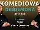 Komediowa Desdemona  - Open Mic