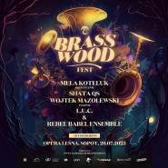 Brass Wood Fest: kwitnienie 