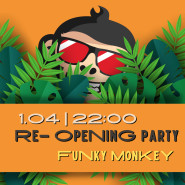 Re-Opening Party Funky Monkey 