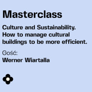 Culture and Sustainability. Masterclass. Werner Wiartalla