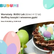 Warsztaty kulinarno-artystyczne (4-12 lat) - Muffiny koszyki i wiosenne gąski