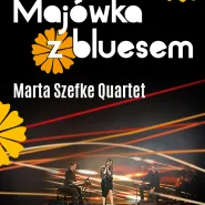 Marta Szefke Quartet | Majówka z bluesem