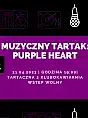 Muzyczny Tartak: Purple Heart