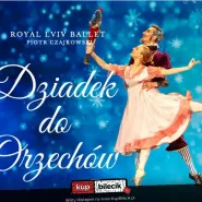 Royal Lviv Ballet - Dziadek do orzechów