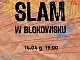 Slam w Blokowisku