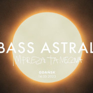 Bass Astral | Impreza Taneczna