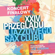 XXIV Przegląd Jazzowy Sax Clubu | koncert finałowy