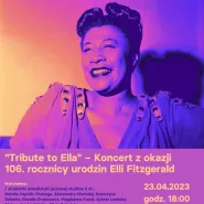 Tribute to Ella - Koncert z okazji 106. rocznicy urodzin Elli Fitzgerald