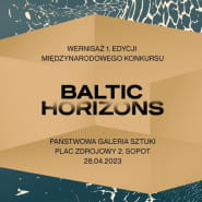 Wernisaż wystawy podsumowującej 1. edycję konkursu Baltic Horizons