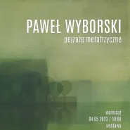 Paweł Wyborski - wystawa malarstwa