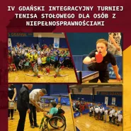 IV Gdański Integracyjny Turniej Tenisa Stołowego dla osób z niepełnosprawnościami