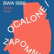 Wernisaż wystawy BWA 1980. Ocalone / Zapomniane