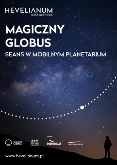 Magiczny globus - seans w mobilnym planetarium