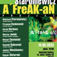 "A'freaK-aN Project" Staroniewicz i Goście