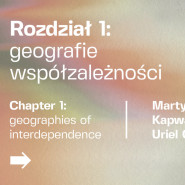 Rozdział 1: geografie współzależności | międzynarodowa wystawa zbiorowa