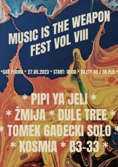 Music Is The Weapon Fest vol. VIII