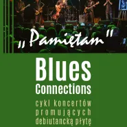 Blues Connections | Pamiętam