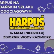 Harpuś #209 - z mapą na Gdański Szlak Wodociągowy! Gdańsk-Sobieszewo