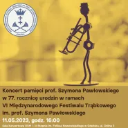 Koncert pamięci prof. Szymona Pawłowskiego w 77. rocznicę urodzin