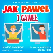 Jak Paweł i Gaweł | spektakl teatralny dla dzieci
