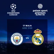 Helios Sport - Liga Mistrzów UEFA: Manchester City - Real Madryt