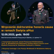 Wręczenie doktoratów honoris causa Janowi Ptaszynowi Wróblewskiemu i prof. Włodzimierzowi Nahornemu