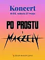 Koncert Po prostu + Maczety