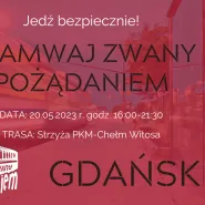 Tramwaj zwany pożądaniem - Gdańsk - Wiosna 2023