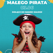 Dzień Małego Pirata w Metropolii!