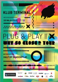 Plug&Play + Half Shadow @ TERMINAL - Gdańsk