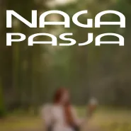 Naga Pasja - wystawa fotografii