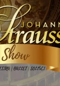 Wielka Noworoczna Gala Wiedeńska Johann Strauss Show i Przyjaciele