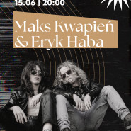 Maks Kwapień & Eryk Haba | live act
