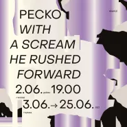 Pecko_ With a scream he rushed forward