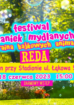 Festiwal Baniek Mydlanych i Kraina Bajkowych Animacji w Redzie
