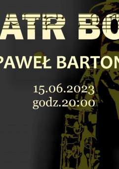 Boto Jam: Paweł Barton koncert dyplomowy