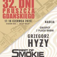 XXXII Dni Pruszcza Gdańskiego: Grzegorz Hyży, Chłopcy z Placu Broni, Spirit of Smokie