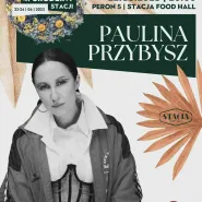 Paulina Przybysz | koncert urodzinowy