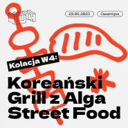 Kolacja W4 | Koreański Grill z Alga Sreet Food