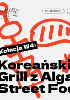 Kolacja W4 | Koreański Grill z Alga Sreet Food