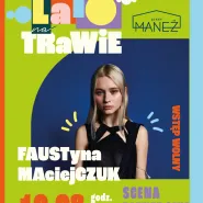Faustyna Maciejczuk | LATO NA TRAWIE