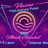 Plażowe Mistrzostwa Polski Ultimate & Roundnet