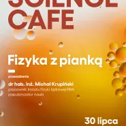 Science Cafe. Fizyka z Pianką